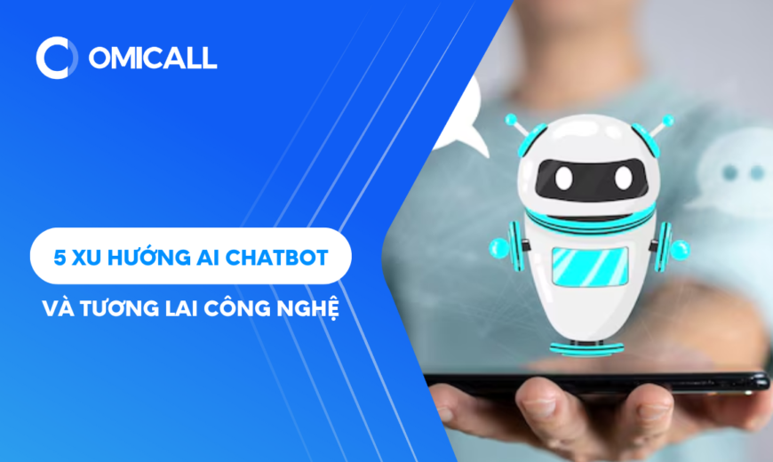 Xu hướng phát triển chatbot AI tương lai